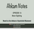 Moon Sighting | Fasting | Ahkam Notes EP13 | English