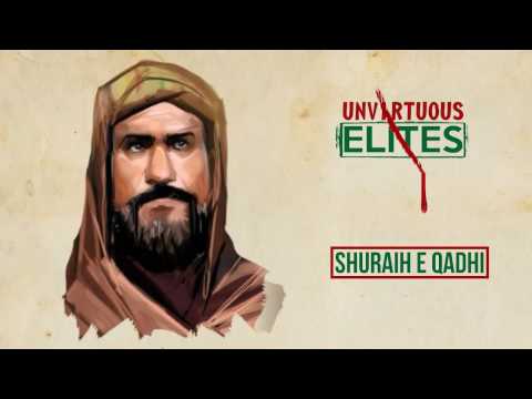Unvirtuous Elites | Shuraih e Qadhi | Farsi & English