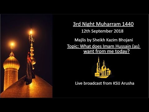 [3] Topic: What Imam Hussain wants from me today | Sheikh Kazim Bhojani | English