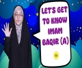 Let's Get To Know Imam Baqir (A) | Salaam, I'm Kulsoom! | English