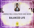 Embracing A Healthier and More Balanced Life | Reach the Peak | English