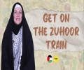 Get On The Zuhoor Train | Sister Spade | English