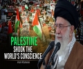 Palestine Shook the World's Conscience | Imam Khamenei | Farsi Sub English