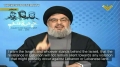 [CLIP] Nasrallah : Only a Few Missiles Needed to Plunge israel into Darkness - Arabic sub English