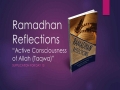 [Supplication For Day 13] Ramadhan Reflections - Active Consciousness of Allah (Taqwa) - Sh. Saleem Bhimji - Eng