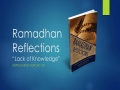 [Supplication For Day 30] Ramadhan Reflections - Lack of Knowledge - Sh. Saleem Bhimji - English