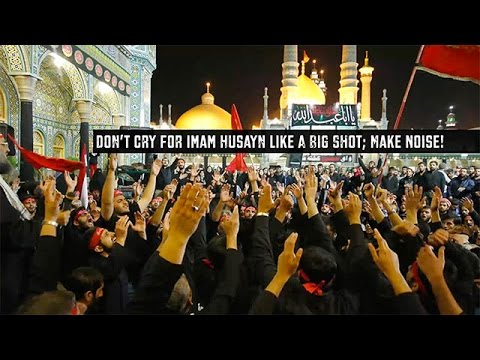 Don’t Cry For Imam Husayn Like A Big Shot; Make Noise! | Agha Alireza Panahian | Farsi sub English