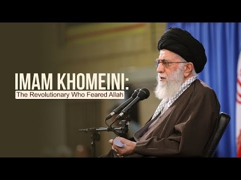 Imam Khomeini: The Revolutionary Who Feared Allah | Imam Sayyid Ali Khamenei | Farsi sub English