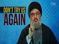 Don\'t Try Us Again | Sayyid Hasan Nasrallah | Arabic sub English