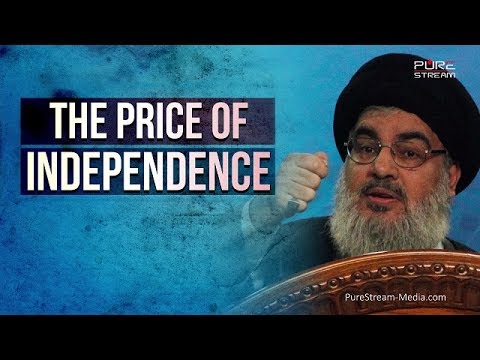 The Price of Independence | Sayyid Hasan Nasrallah | Arabic sub English