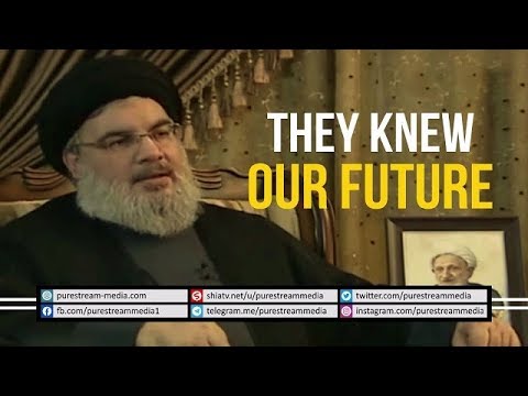 They Knew Our Future | Sayyid Hasan Nasrallah | Arabic sub English