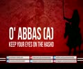 O\' Abbas (A) Keep your Eyes on the Hashd | Arabic sub English