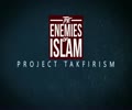 Rise of DAESH | Project Takfirism | The Enemies of Islam | English