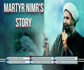 MARTYR NIMR\'S STORY (Shots of Shaykh Nimr with Timeline) | Arabic sub English