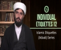[16] Individual Etiquettes 12 | Islamic Etiquettes (Adaab) Series | Farsi sub English