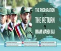 The Preparation for the Return of IMAM MAHDI (A) | Farsi sub English