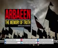 ARBAEEN: The Memory of Truth | Ayatollah Khamenei | Farsi sub English