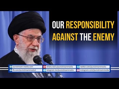 Our Responsibility against the Enemy | Leader of the Muslim Ummah| Farsi Sub English