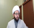 [03] Shia Imamiyyah Doctrine | Shaykh Amin Rastani - English 