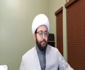 Shia Imamiyyah Doctrine Session 05 January 16, 2019 Shaykh Amin Rastani - English 