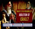 What is the meaning of Abolition of israel | MustWatch | Farsi Sub English