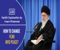 [120] Hadith Explanation by Imam Khamenei | How To Change Fear Into Peace? | Farsi Sub English