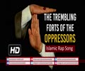 The Trembling Forts of the Oppressors | Islamic Rap Song | Farsi Sub English