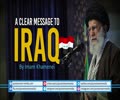 A Clear Message To Iraq By Imam Khamenei | Arabic Sub English