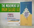 The Movement of Imam Sajjad (A) | Leader of the Muslim Ummah | Farsi Sub English