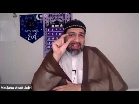Topic: Fear of Change - Interactive Session With Maulana Asad Jafri - 8th Ramadan 1441AH/2020  English 