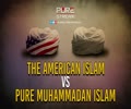 The American Islam VS Pure Muhammadan Islam | Ayatollah Fatimi Nia | Farsi Sub English