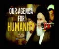 Our Agenda For Humanity | Imam Khomeini (R) | Farsi Sub English