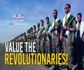Value The Revolutionaries! | Imam Sayyid Ali Khamenei | English