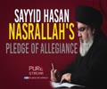 Sayyid Hasan Nasrallah\'s Pledge Of Allegiance | Arabic Sub English