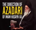 The Direction of Azadari of Imam Husayn (A) | Leader of the Muslim Ummah | Farsi Sub English