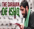 The Caravan of Ishq | Noha by Majeed Bani Fatemeh | Farsi Sub English