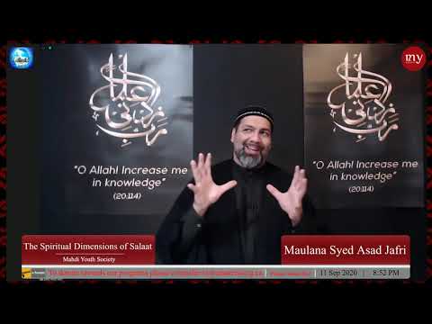 [2] The Spiritual Dimensions of Salaat | Maulana Syed Asad Jafri | English