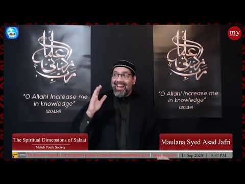 [5] The Spiritual Dimensions of Salaat | Maulana Syed Asad Jafri | English