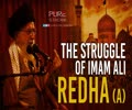 The Struggle Of Imam Ali Redha (A) | Leader of the Muslim Ummah | Farsi Sub English