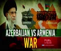 Azerbaijan VS Armenia War | Leader of the Muslim Ummah | Farsi Sub English