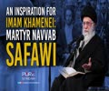 An Inspiration For Imam Khamenei: Martyr Navvab Safawi | Farsi Sub English