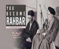 You Become Rahbar | Imam Khamenei Narrates | Farsi Sub English