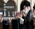 An Opportunity for All | Ayatollah Sayyid Ali Khamenei | Farsi Sub English