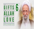  [6] The Gifts from Allah to Those Who Love Him | Ayatollah Misbah-Yazdi | Farsi Sub English