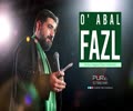O\' Abal Fazl | Majeed Bani Fatemeh | Noha | Farsi Sub English