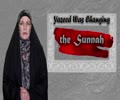  Yazeed Was Changing the Sunnah | Sister Spade | English