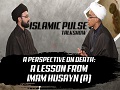 A Perspective on Death: A Lesson From Imam Husayn (A) | IP Talk Show | English
