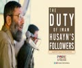 The Duty of Imam Husayn\'s Followers | Ayatollah Sayyid Ali Khamenei | Farsi Sub English