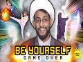 Be Yourself | Game Over | English