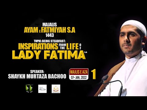 [Majlis 1] Ayyam-e-Fatemyya | Shaykh Murtaza Bachoo | FOIH / WIIRE | English